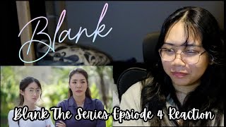 Blank The Series Episode 4 [Reaction] [FayeYoko] l Philippines