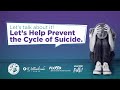 Let's Talk About It: Preventing the Cycle of Suicide