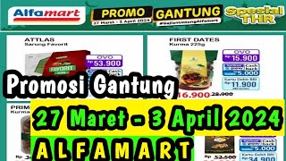 Promosi Gantung Alfamart 27 Maret - 3 April 2024 || Promo Alfamart