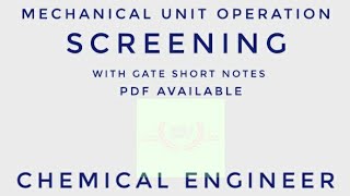 Screening | Mechanical Unit Operation | Chemical Engineer