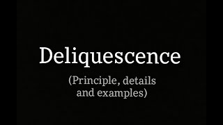 Deliquescence