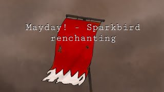 Mayday! - a third life Renchanting animatic