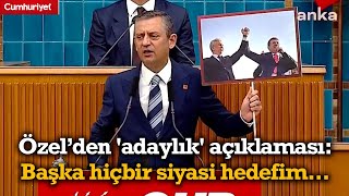 Özgür Özel'den çok konuşulacak 'adaylık' açıklaması: Başka hiçbir siyasi hedefim...