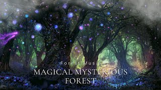 Magical Mysterious Forest ✨🌲  Soft Flute Melodies & Beautiful Ambience for Sleep, Meditation, Dreamy