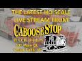 08/14/24 HO Scale Virtual Visit Caboose Stop Hobbies