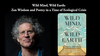 Wild Mind, Wild Earth: Zen Wisdom and Poetry in a Time of Ecological Crisis