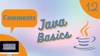 Comments in Java - Java Basics 1.2