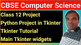 Introduction to Python Tkinter widgets Computer Science Class 12 | Python GUI Applications