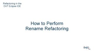 Refactoring in the DVT Eclipse IDE - How to Perform Rename Refactoring