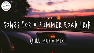 #1 Road trip songs 🚗 Songs for a summer road trip - Chill music playlist top hits