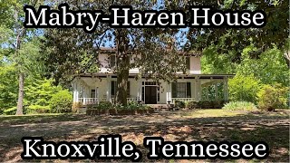 Mabry-Hazen House - Knoxville, TN