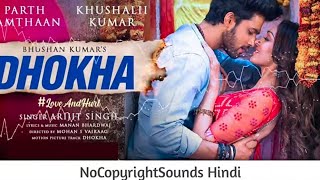 DHOKHA - Arijit Singh | No copyright song | NEW Version song
