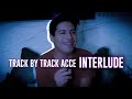 Eddy Acce - INTERLUDE (ACCE EP Track by Track Commentary)