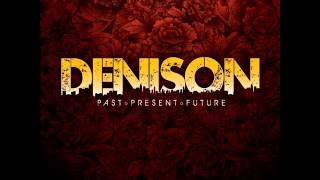 The Denison - Unbelievable