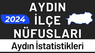 AYDIN NÜFUSU 2024 - Sıralı Aydın İlçe Nüfusları - Aydınlılar En Çok Nerede Yaşıyor?