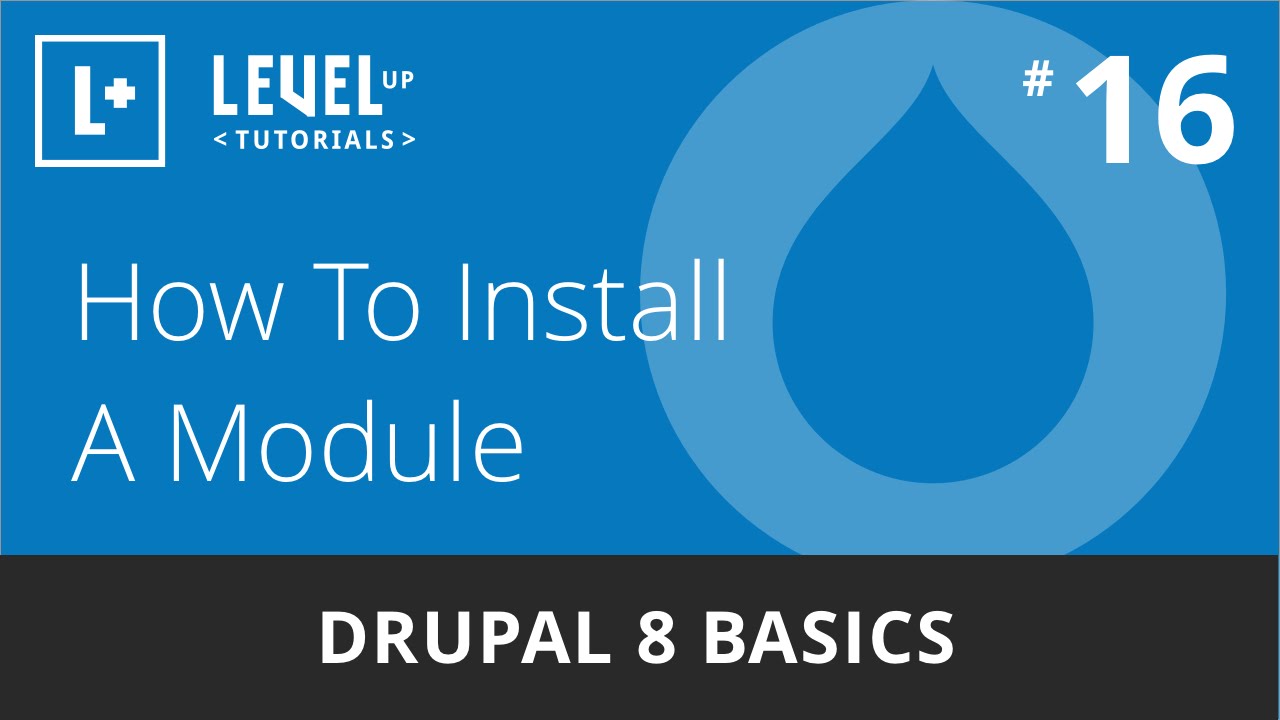 Drupal 8 Basics 16 How To Install A Module Youtube