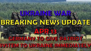 Ukraine War BREAKING NEWS (20240413): Germany to Give Ukraine Patriot System Immediately