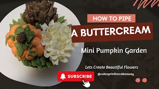 How to Pipe a Buttercream Mini Pumpkin Garden