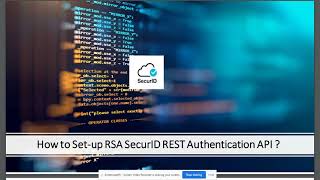 How to Set-Up RSA SecurID REST Authentication API ?