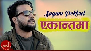 Ekantama | Sugam Pokhrel | Nepali Hit Pop Song