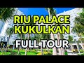 🌴🌴 RIU PALACE KUKULKAN FULL TOUR - Cancun, Mexico