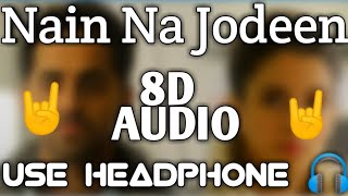 Nain Na Jodeen Bollywood Song 8D Studio Badhai Ho Movie Aayushman khurana #8daudio#8dbollywoodsongs