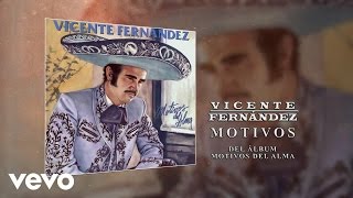 Vicente Fernández - Motivos (Cover Audio)