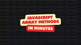 Master JavaScript Array Methods in Minutes