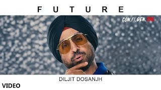 Future Full Video Song  Confidential  Diljit Dosanjh  Latest Song 2018  Losers Productionn