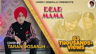Dear Mama (Official Cover) Taran Dosanjh | Sidhu Moose Wala | Latest Punjabi Songs 2020