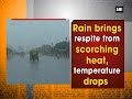 Rain brings respite from scorching heat, temperature drops - New Delhi News