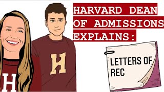 Submitting Recommendation Letters | Harvard Dean for Admissions Explains