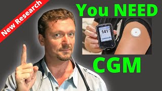 You NEED a CGM! (Who needs a Continuous Glucose Monitor)