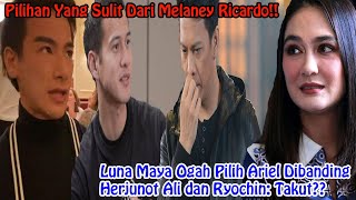 Ditantang Melaney Ricardo!! Luna Maya Ogah Pilih Ariel Dibanding Herjunot Ali dan Ryochin: Takut??