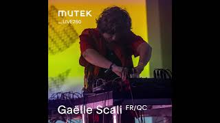 MUTEKLIVE260 - Gaëlle Scali