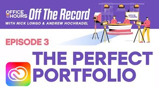 Office Hours: Off the Record - The Perfect Portfolio | Adobe Creative Cloud