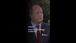 Israel's economy minister on Gaza war