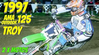 1997 AMA 125 MOTOCROSS - TROY - 2 FULL MOTO's