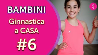 Ginnastica bambini a casa #6 (6-12 anni)