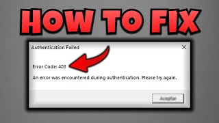 Roblox Error Code 403: Authentication Failed? (PC & Laptop)
