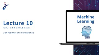 Machine Learning || Lec 10 ||  Part 2: Git & GitHub Basics (URDU/HINDI)