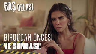 Birol'dan öncesi ve sonrası! - Baş Belası 12. Bölüm