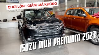 Isuzu Mu-X Premium 2023 : Chơi Lớn ! Giảm Giá Khủng Cuối Năm