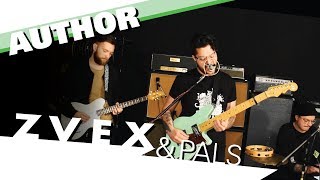 ZVEX and Pals: Author (Live at ZVEX HQ)