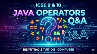Java Operators Important Q&A | ICSE Class 9 & 10 Computer Applications