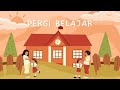 Pergi Belajar | Lagu Anak | Lagu Anak Indonesia | Cip. Ibu Sud