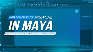 Maya for Beginners: Using the Outliner, Channel Box & Attribute Editor (Lesson 5)