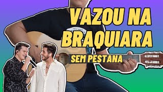 Como Tocar VAZOU NA BRAQUIÁRIA Hugo e Guilherme no Violão Simplificada Sem Pestana