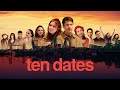 Ten Dates - Official Trailer