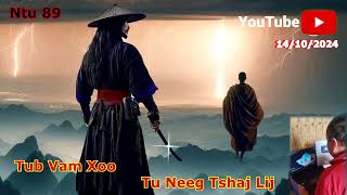 Fwm Kev Ncaj Ncee - Tub Vam Xoo Tu Neeg Tshaj Lij (Ntu 89) 14/10/2024